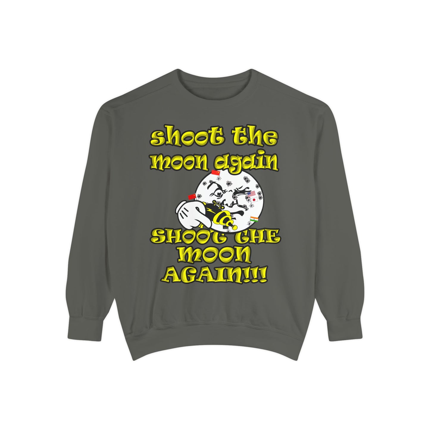 shoot the moon again - Unisex Garment-Dyed Sweatshirt