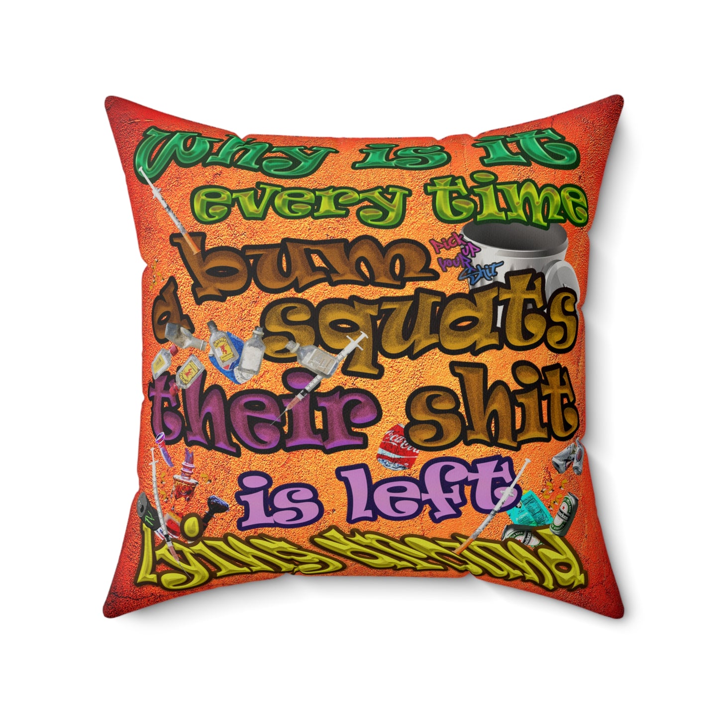 the bum's shit - Faux Suede Square Pillow - (burnt orange)