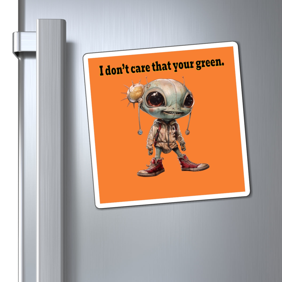 I don't care that your green - Magnets - (crusta)