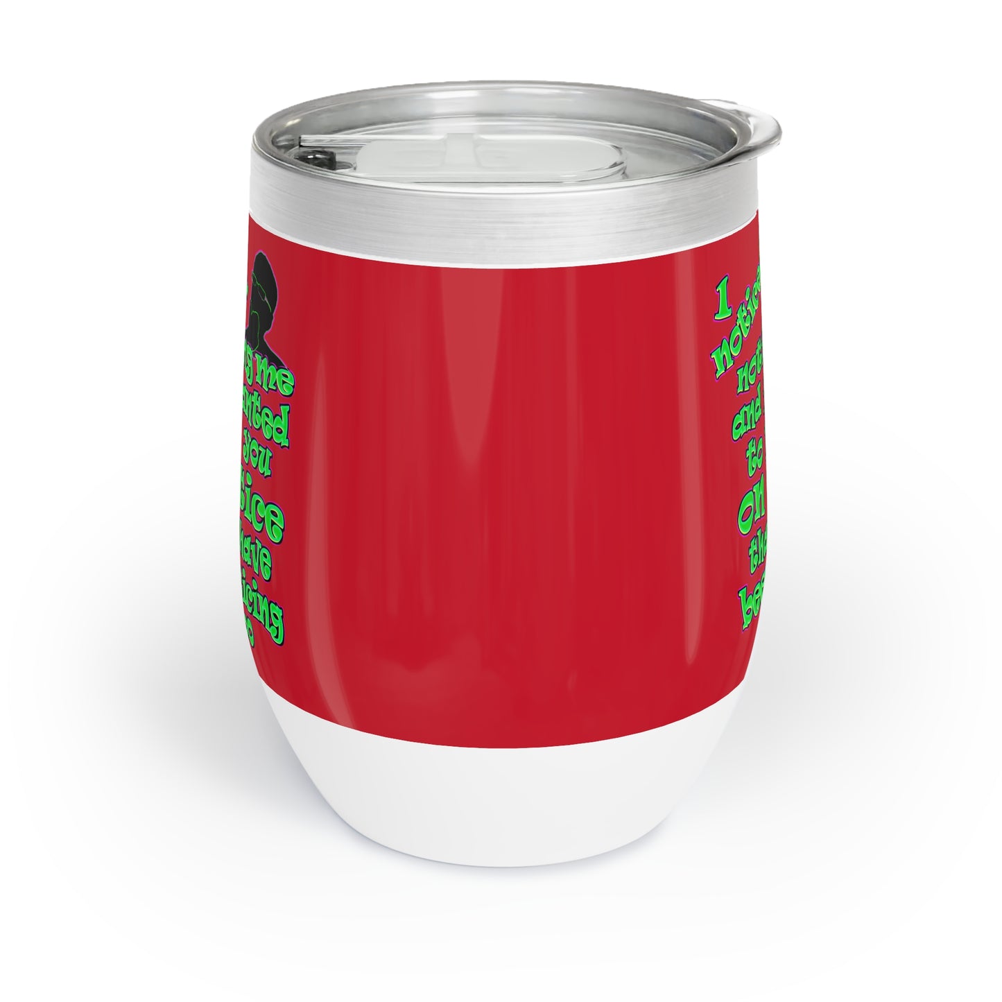 noticed you noticing - Chill Wine Tumbler (dark red)