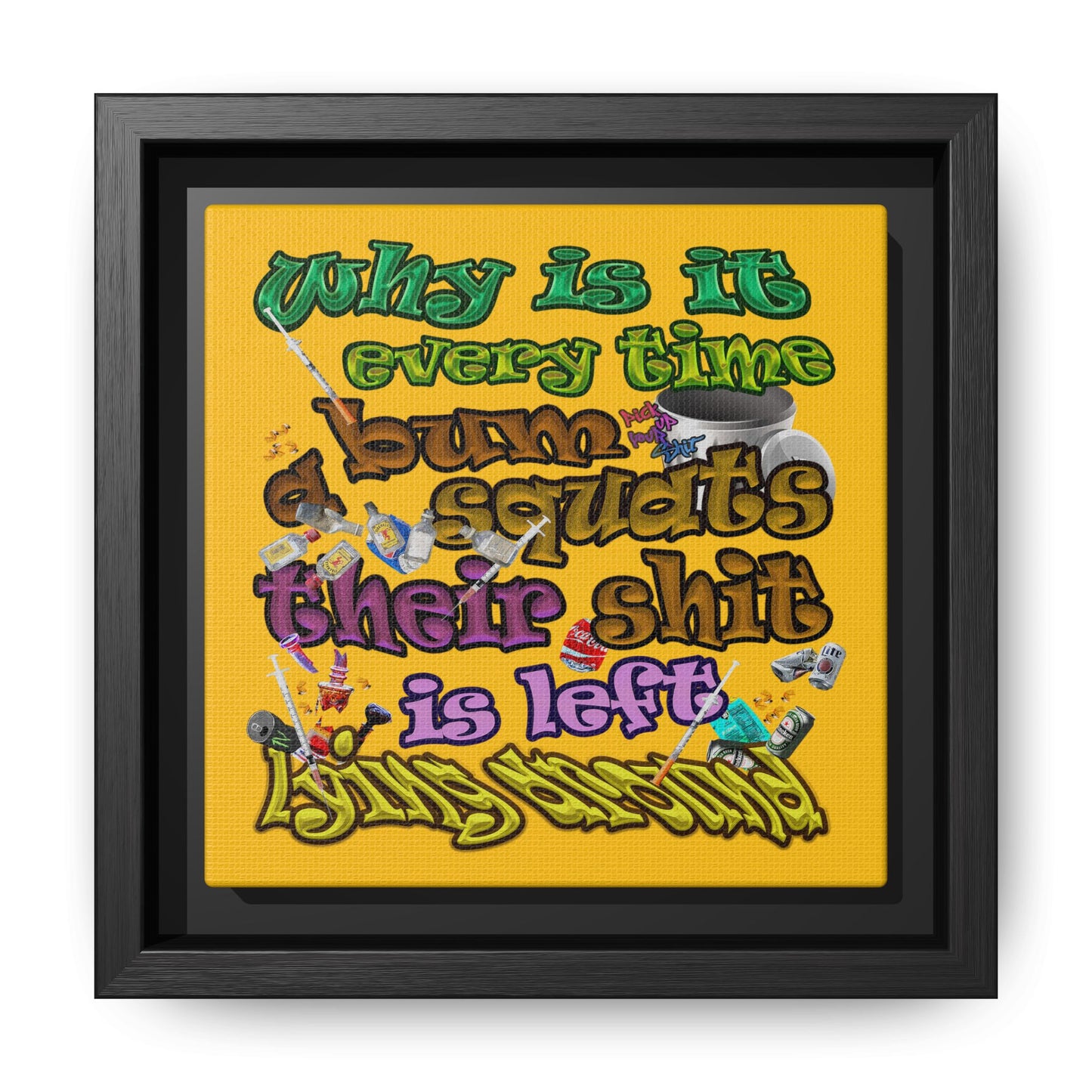 the bum's shit - framed canvas art (yellow)