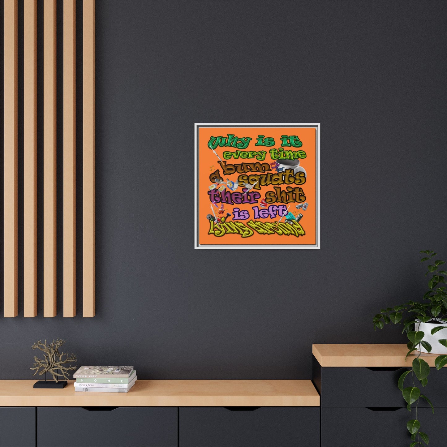 the bum's shit - framed canvas art (crusta)