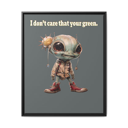 I don't care that your green - framed canvas art (dark grey)