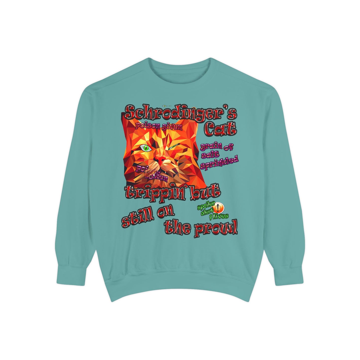 schrodinger's cat - Unisex Garment-Dyed Sweatshirt