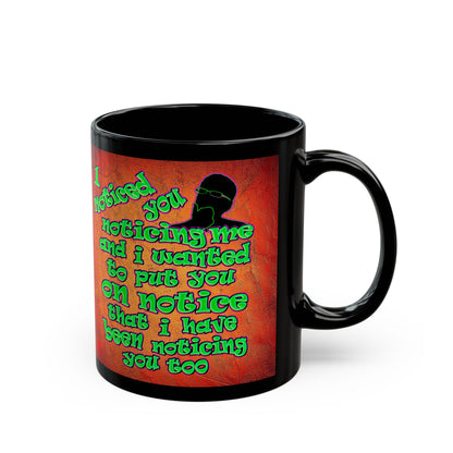 noticed you noticing - Black Mug (burnt orange)