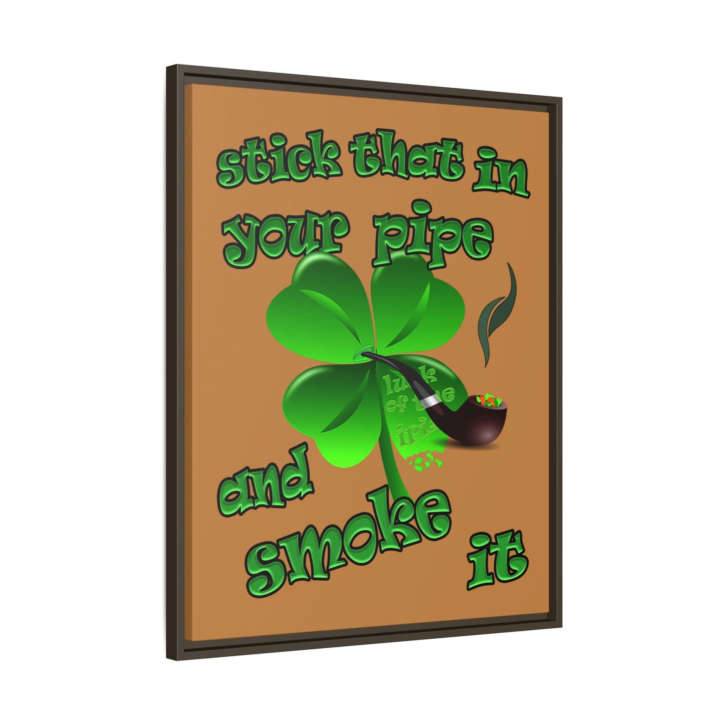 stick that in your pipe and smoke it - framed canvas art (light brown)
