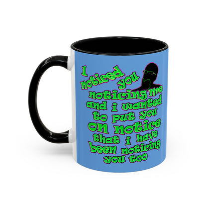noticed you noticing - Accent Mug (light blue)