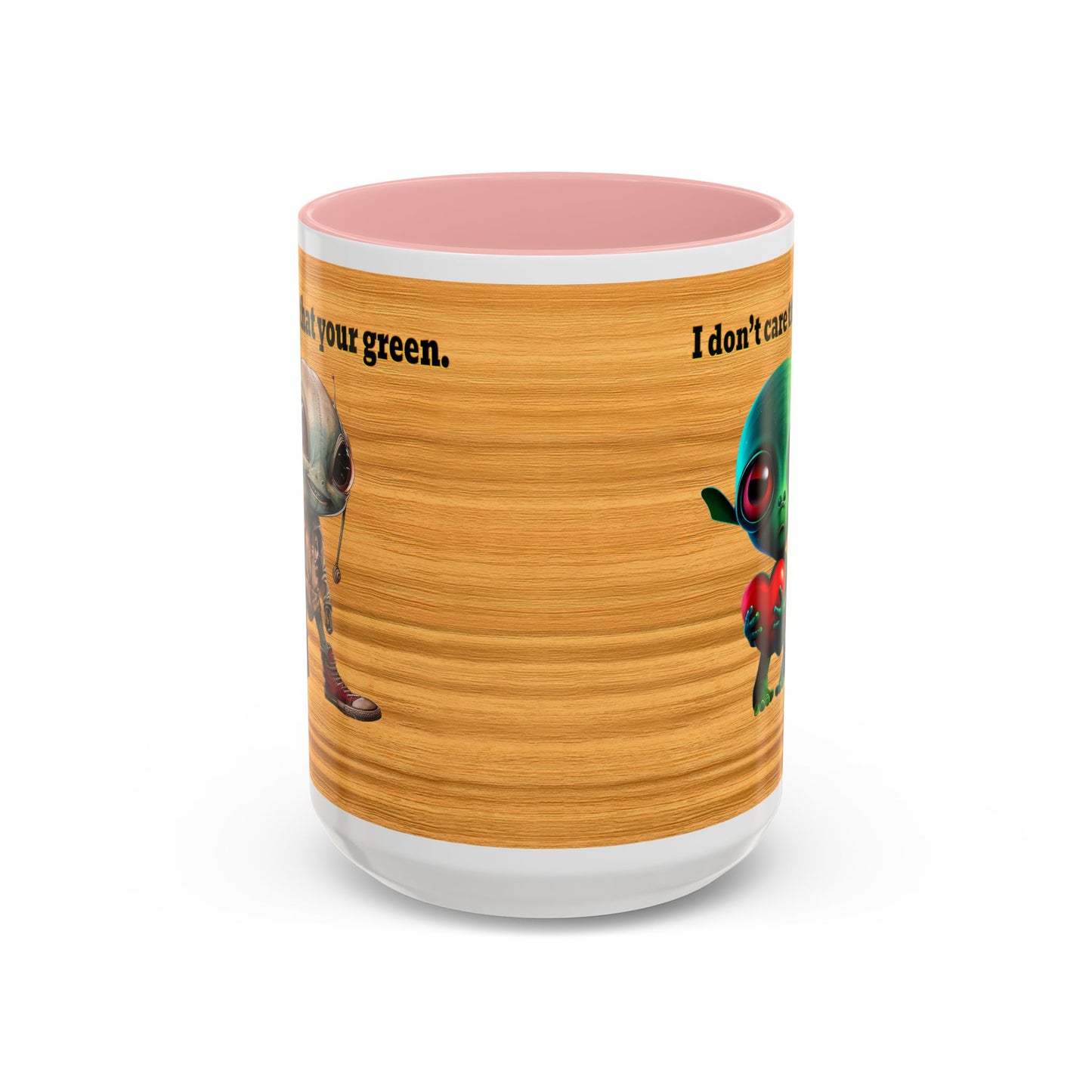 I don't care that your grey - Accent Mug (butterscotch wood finish)