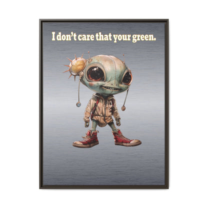 I don't care that your green - framed canvas art (brushed nickel)
