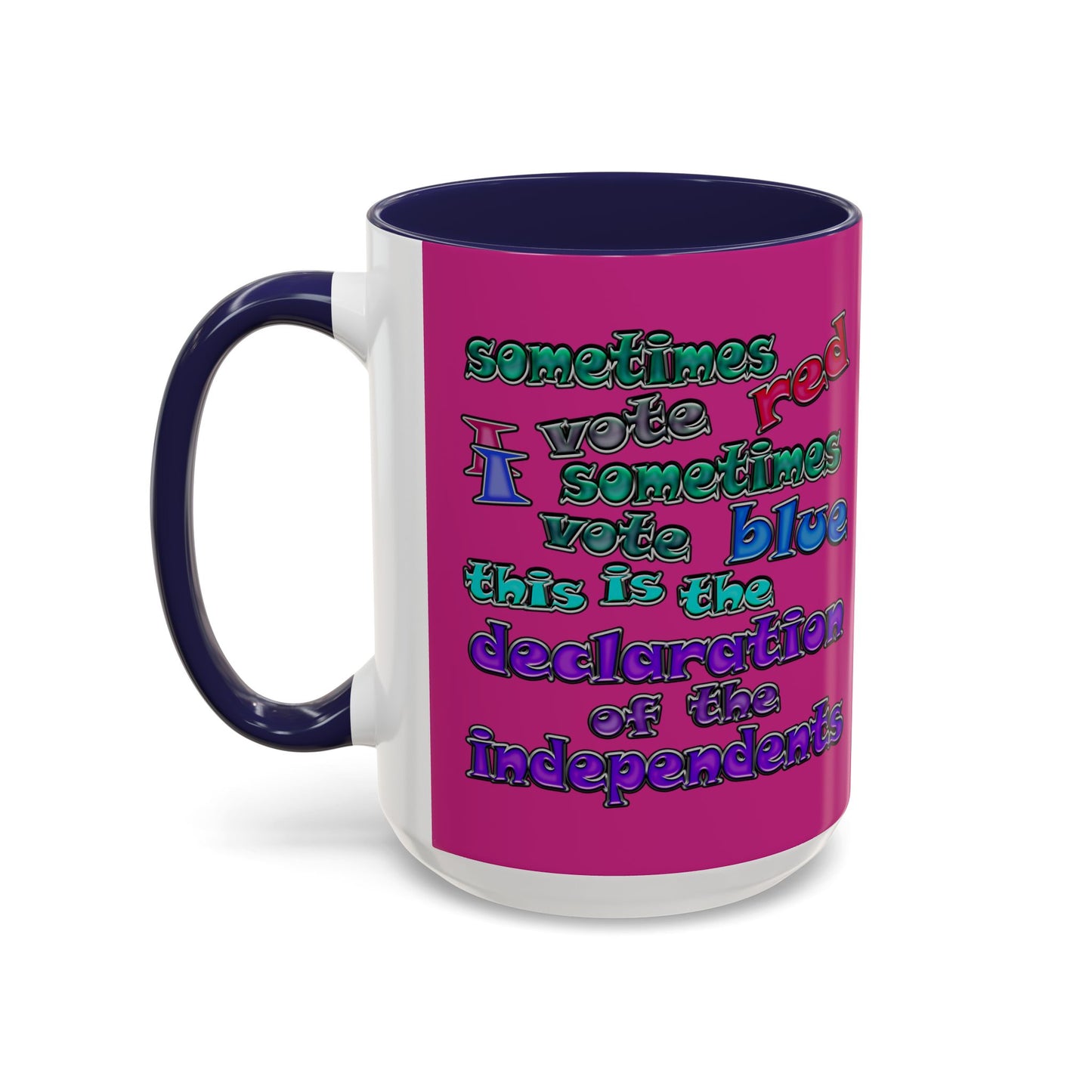 declaration of the independents - Accent Mug (pink)