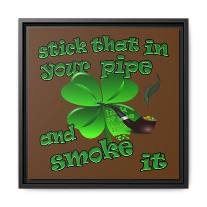 stick that in your pipe and smoke it - framed canvas art (brown)