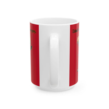 I don't care that your grey - White Mug (dark red)