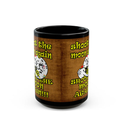 shoot the moon again - Black Mug (brown papyrus)