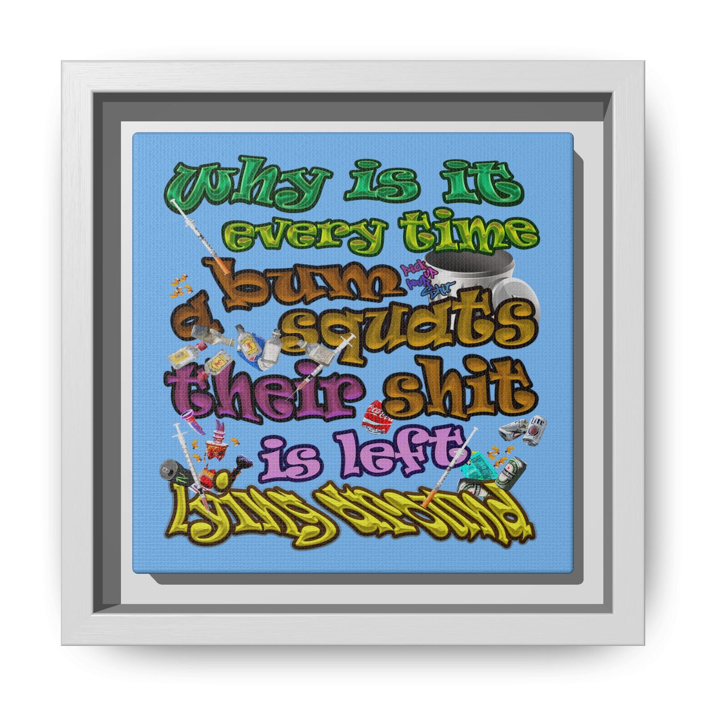 the bum's shit - framed canvas art (light blue)