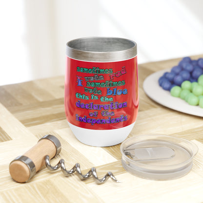 declaration of the independents - Chill Wine Tumbler (dark red)