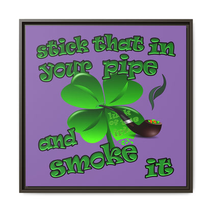 stick that in your pipe and smoke it - framed canvas art (light purple)