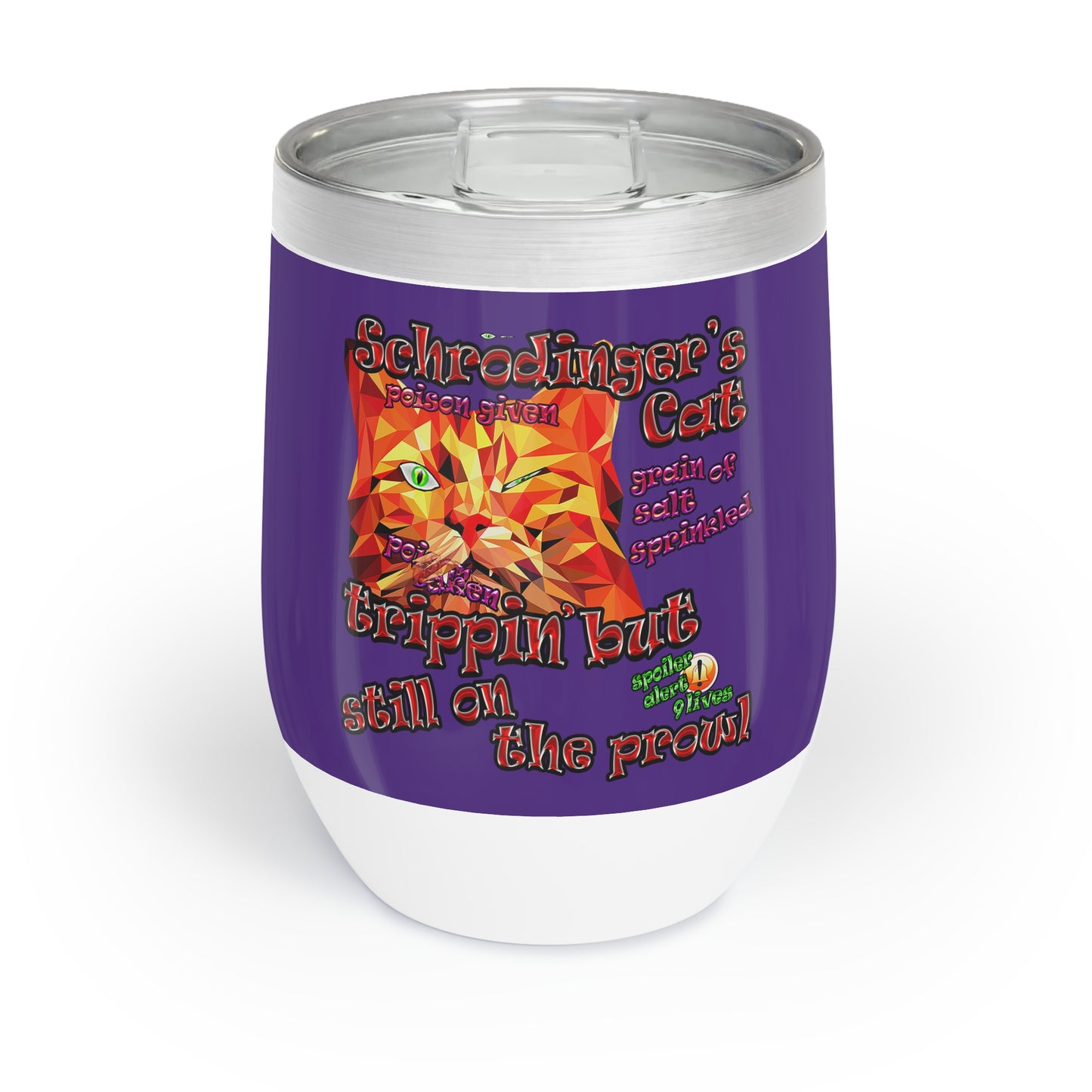 schrodinger's cat - Chill Wine Tumbler (purple)
