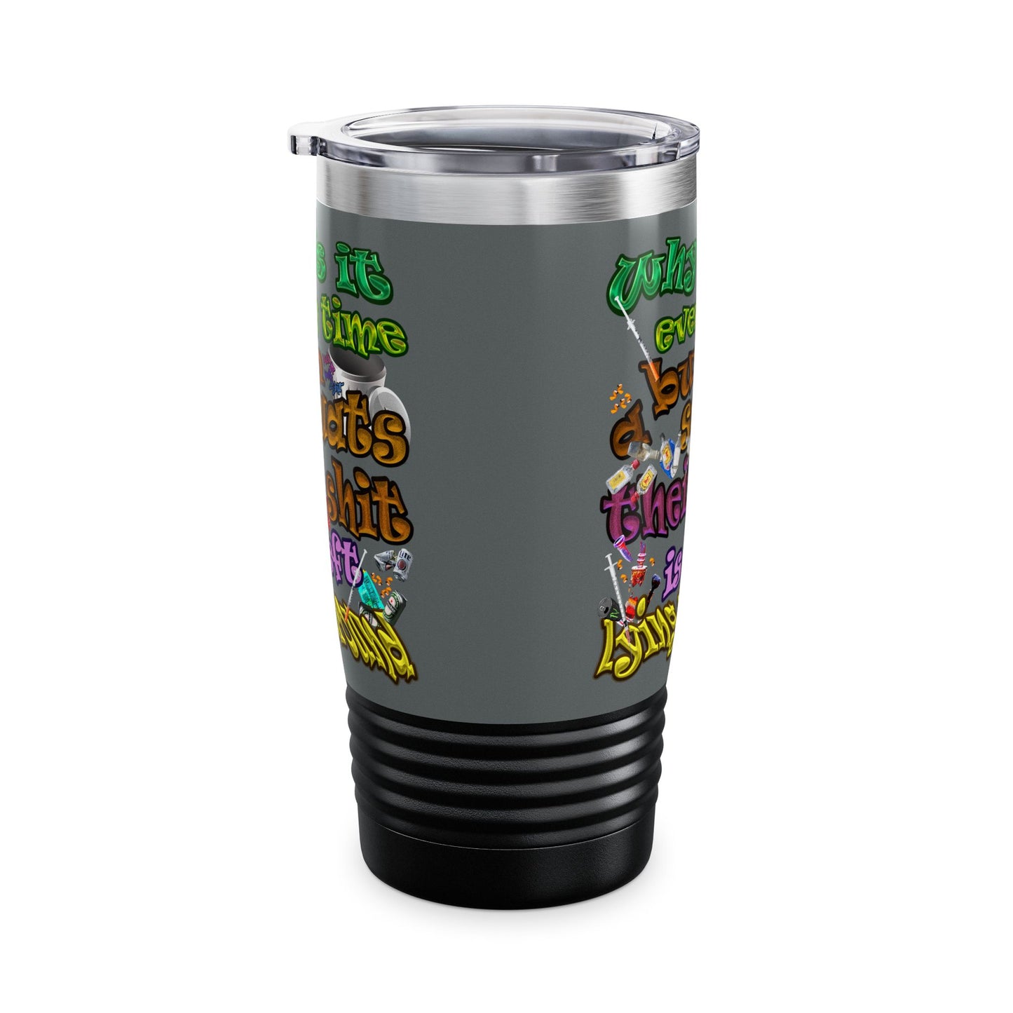 the bum's shit - Ringneck Tumbler, 20oz (dark grey)