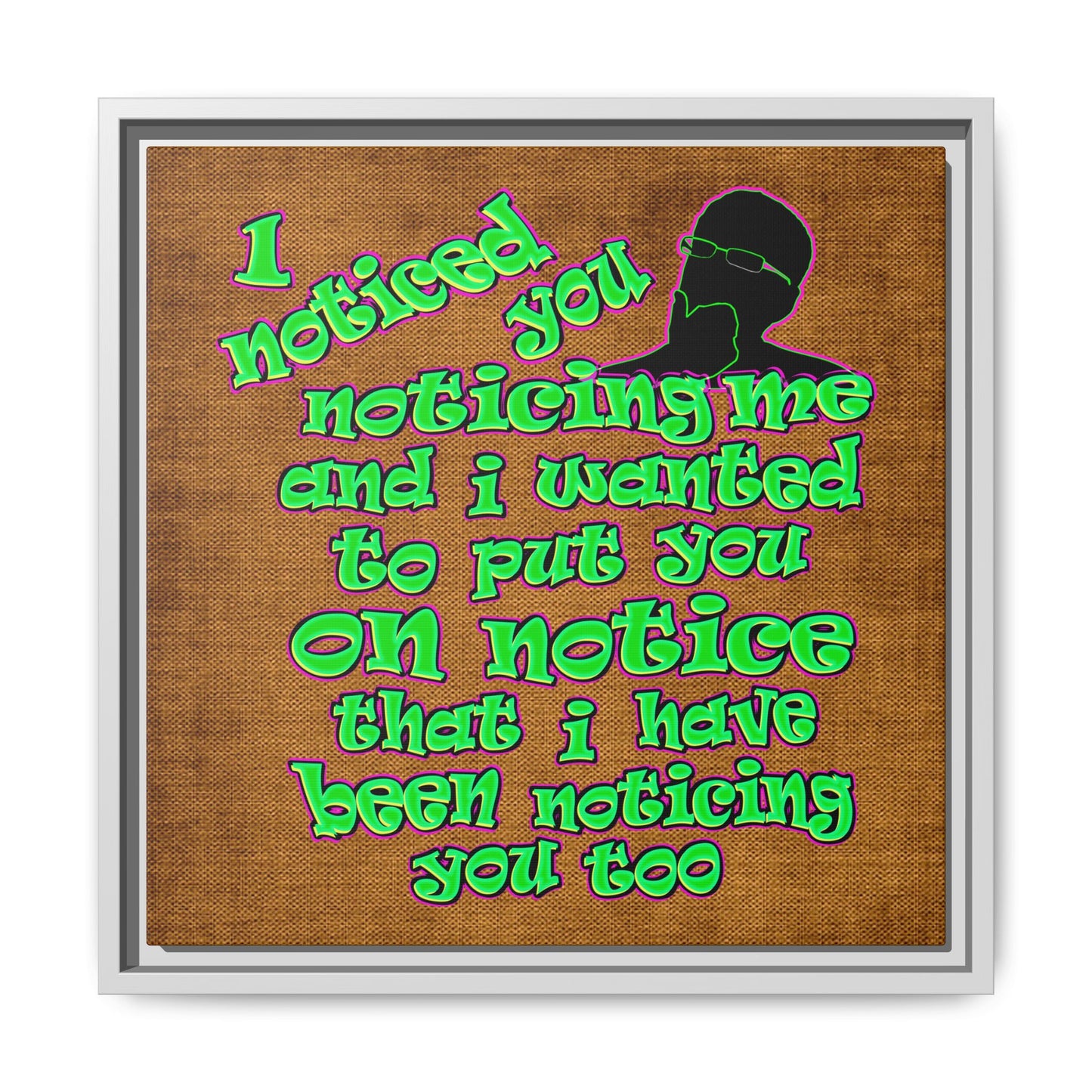 noticed you noticing - framed canvas art (brown papyrus)