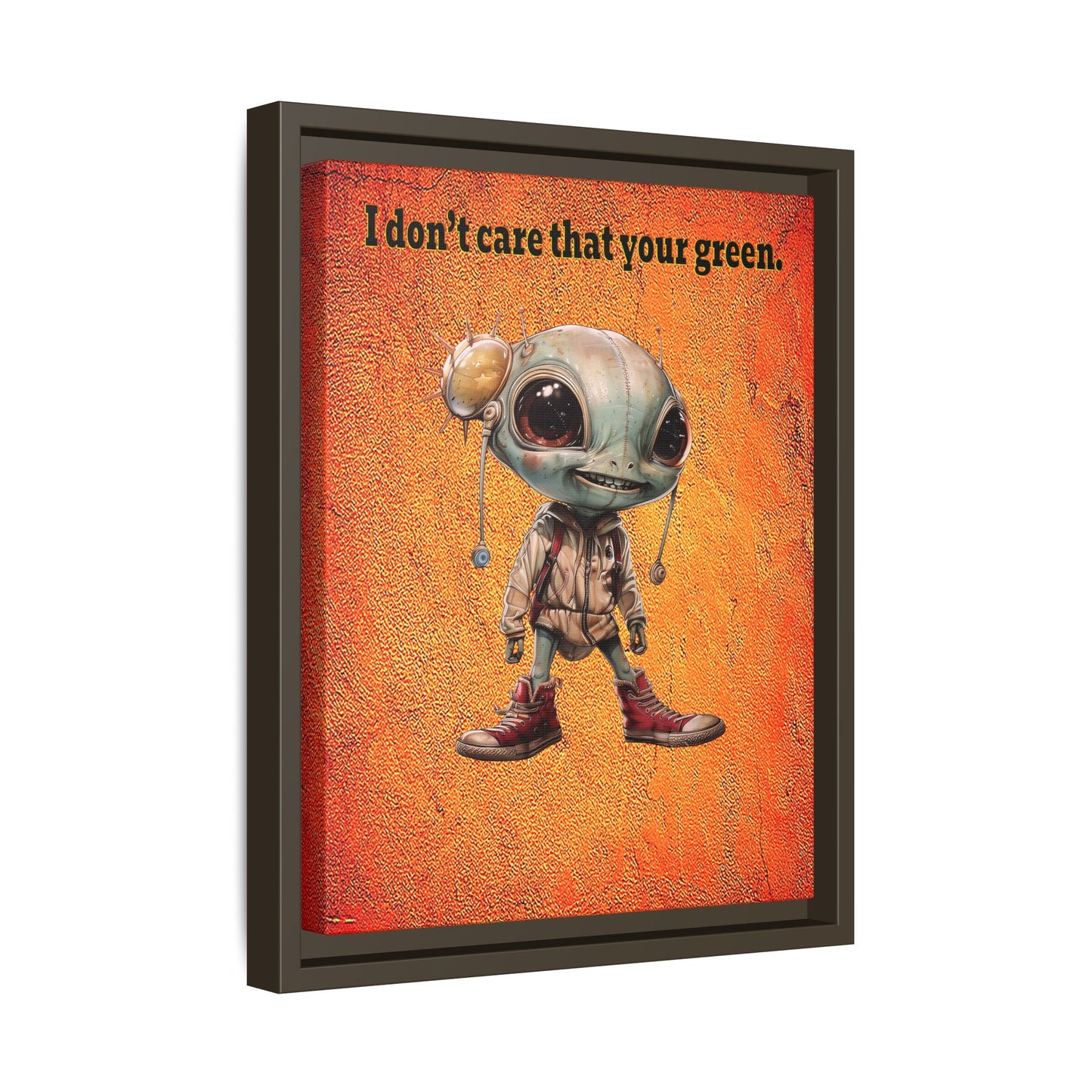 I don't care that your green - framed canvas art (burnt orange)