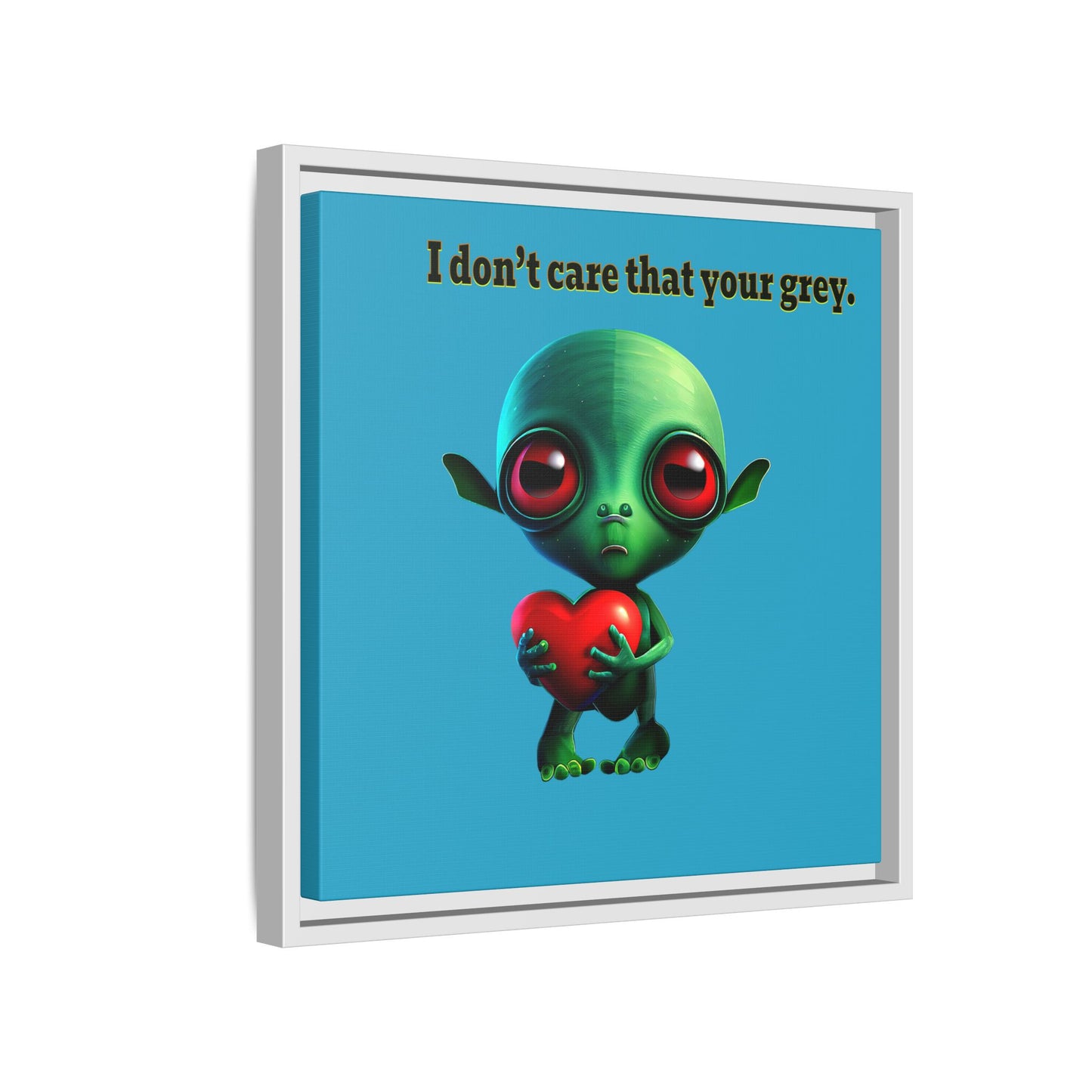 I don't care that your grey - framed canvas art (turquoise)