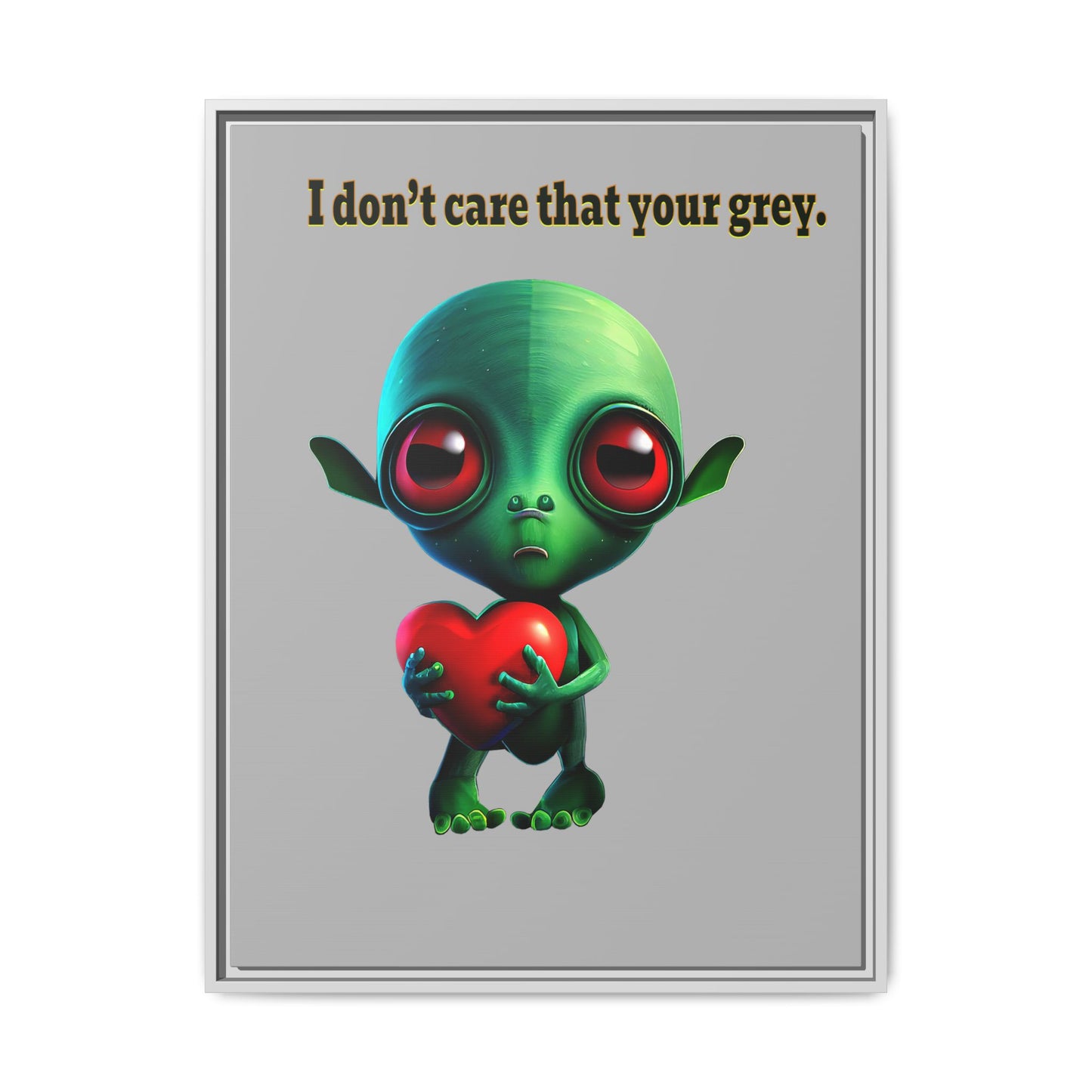 I don't care that your grey - framed canvas art (light grey)