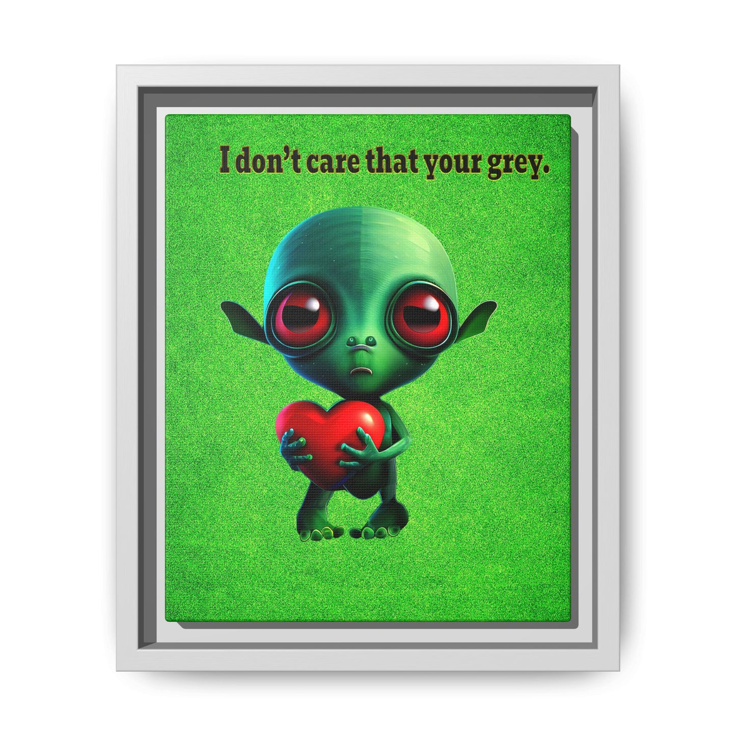 I don't care that your grey - framed canvas art (green turf)