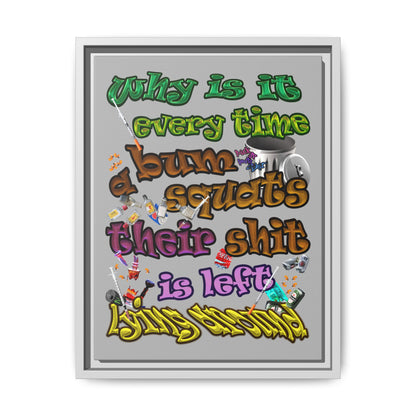 the bum's shit - framed canvas art (light grey)