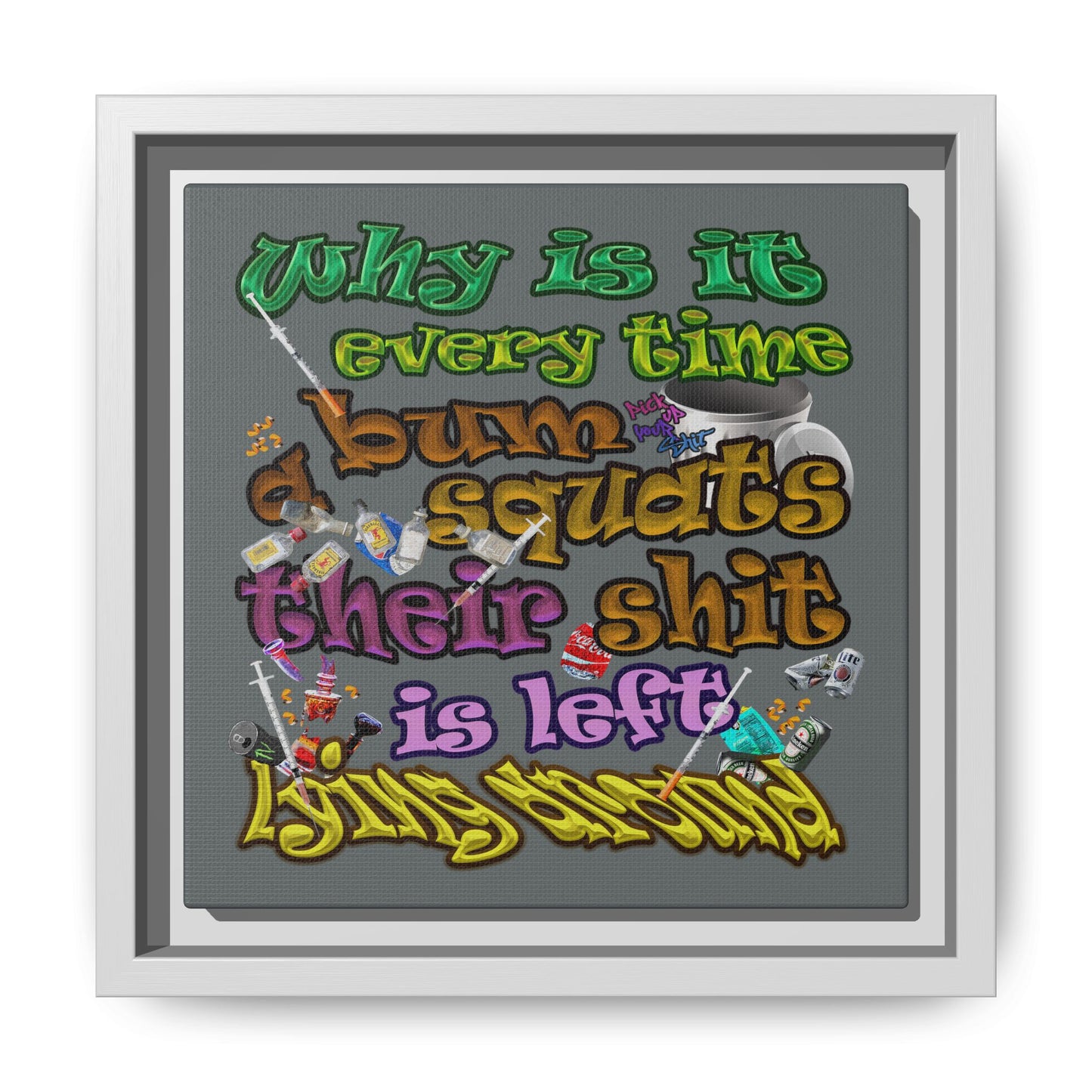 the bum's shit - framed canvas art (dark grey)