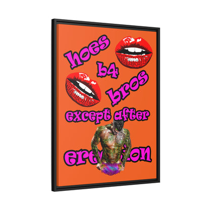 hoes b4 bros - framed canvas art (orange)