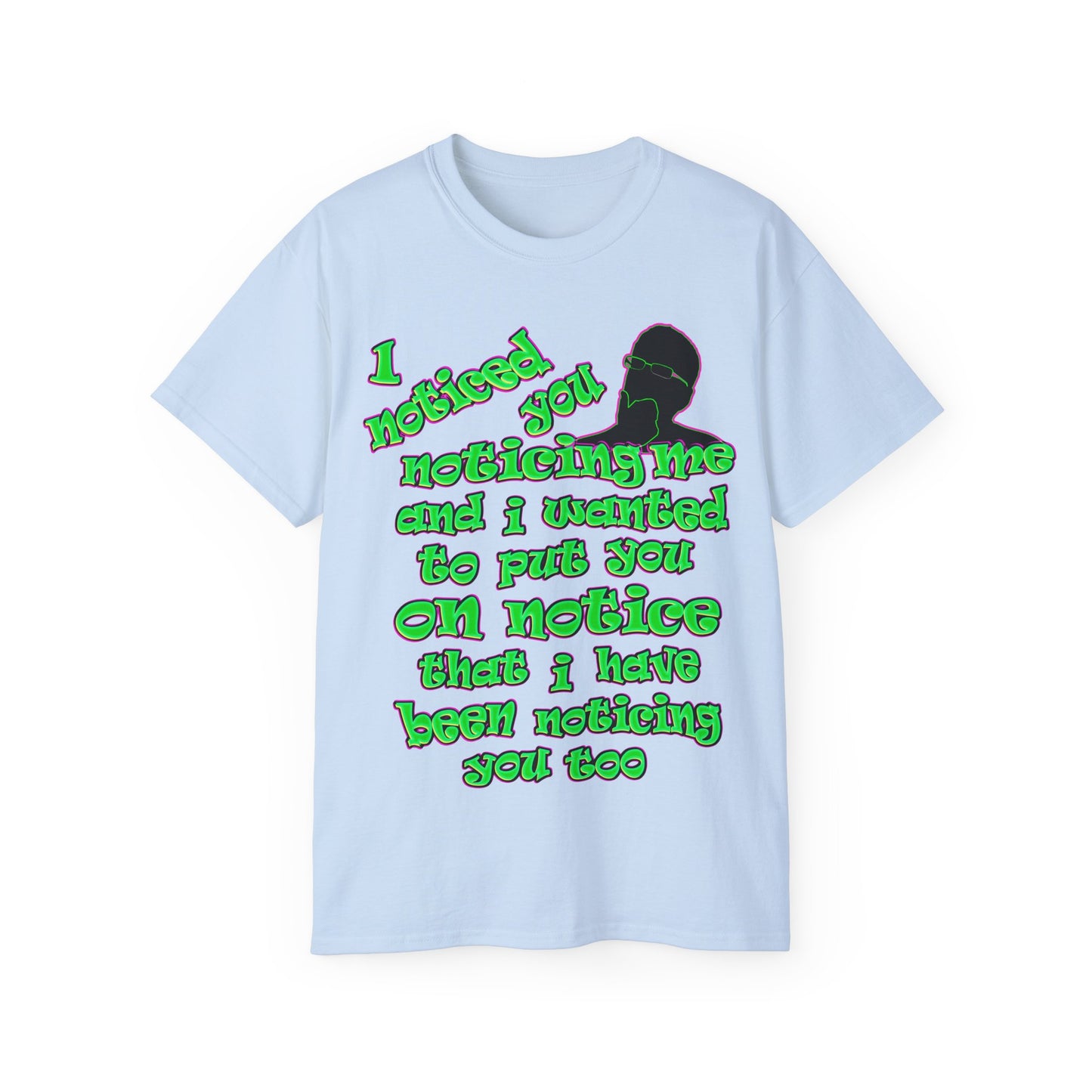 noticed you noticing - Unisex Ultra Cotton Tee