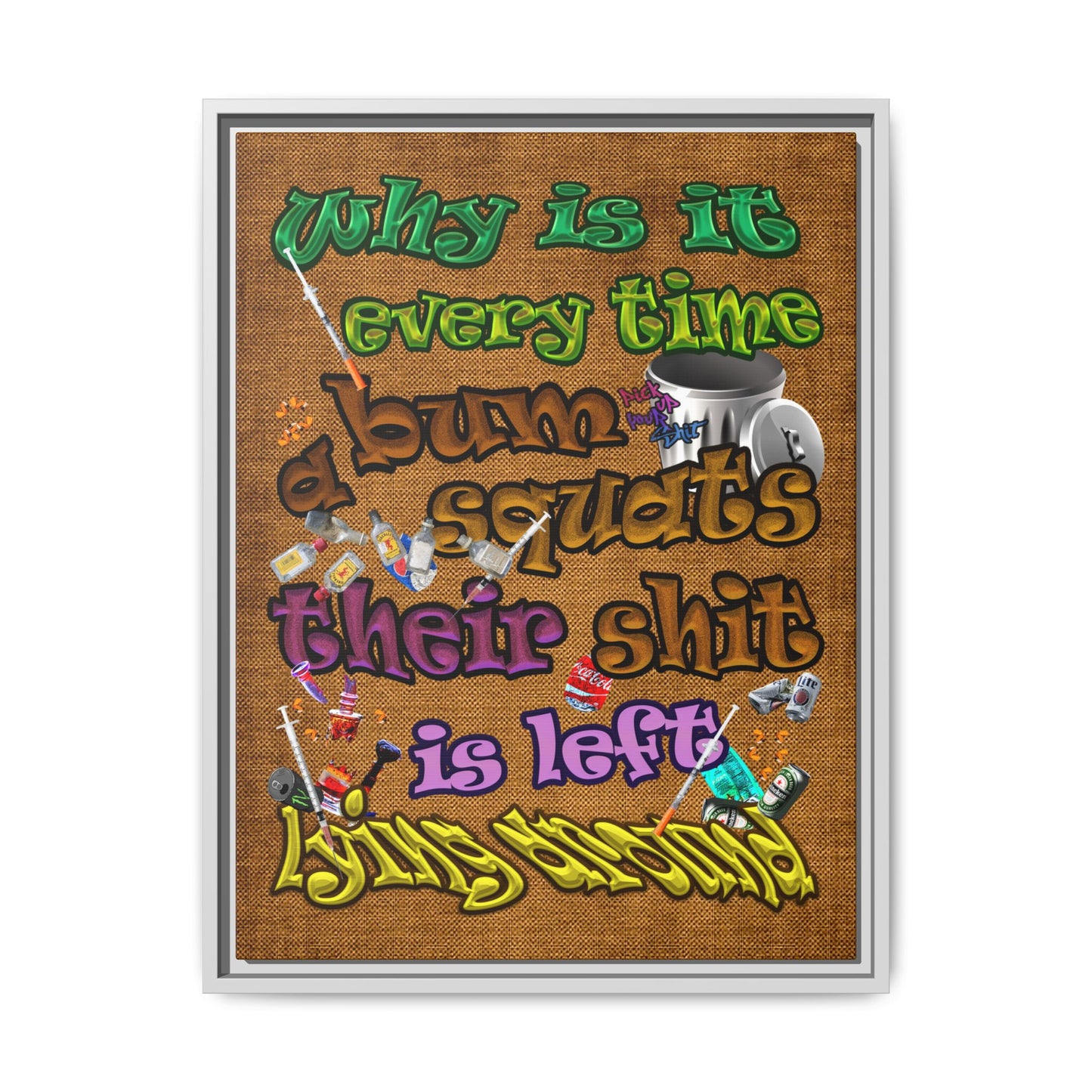 the bum's shit - framed canvas art (brown papyrus)
