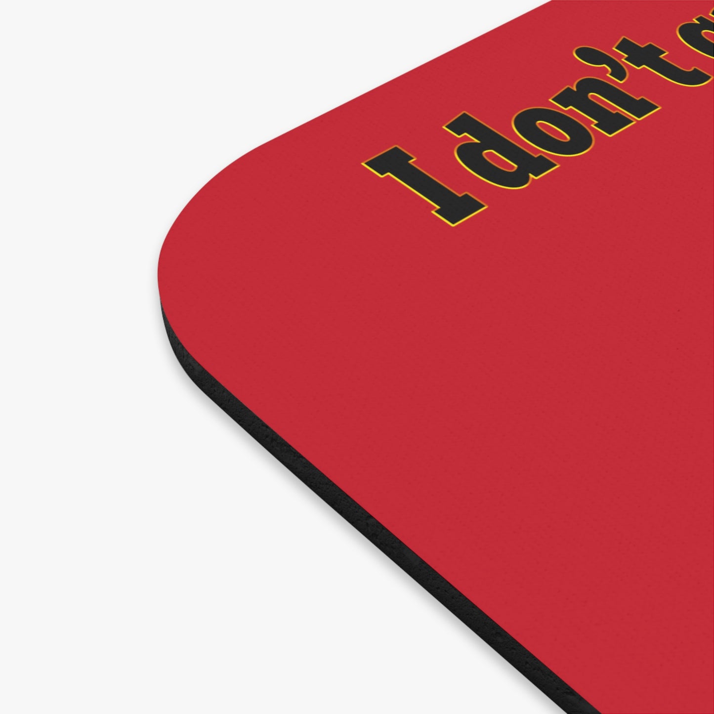 I don't care that your green - Mouse Pad (Rectangle) (dark red)