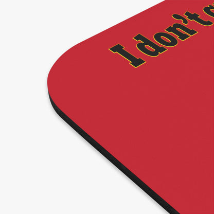 I don't care that your green - Mouse Pad (Rectangle) (dark red)