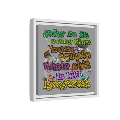 the bum's shit - framed canvas art (grey)