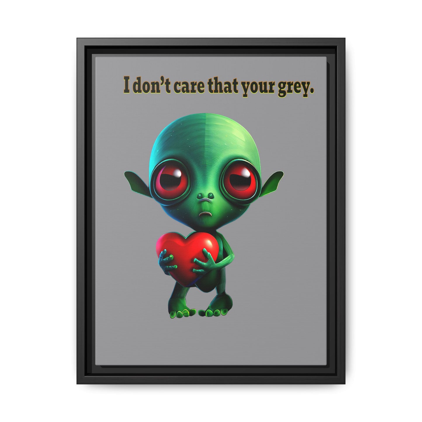 I don't care that your grey - framed canvas art (grey)