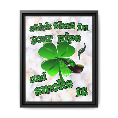 stick that in your pipe and smoke it - framed canvas art (white marble)