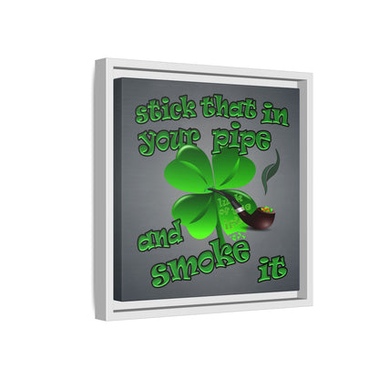 stick that in your pipe and smoke it - framed canvas art (grey-light grey)
