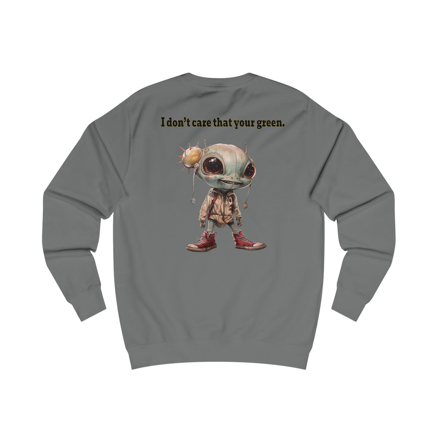 I don't care that your grey - Men's Sweatshirt