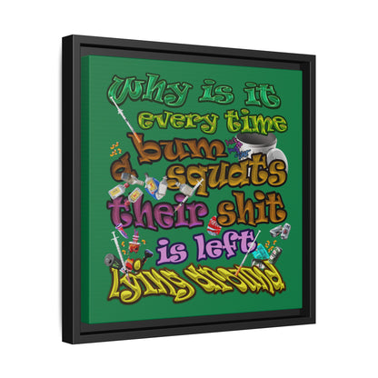 the bum's shit - framed canvas art (dark green)