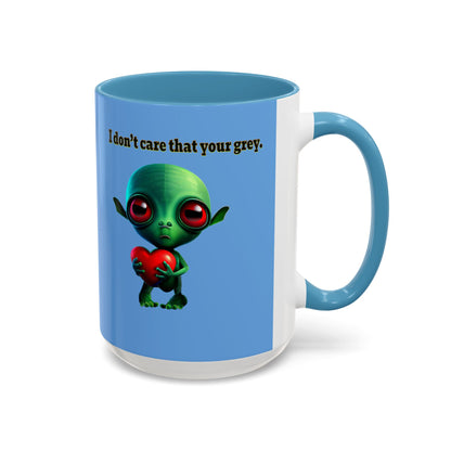 I don't care that your grey - Accent Mug (light blue)