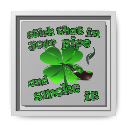stick that in your pipe and smoke it - framed canvas art (light grey)