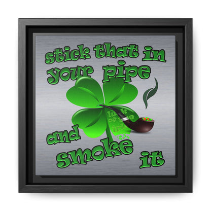 stick that in your pipe and smoke it - framed canvas art (brushed nickel)