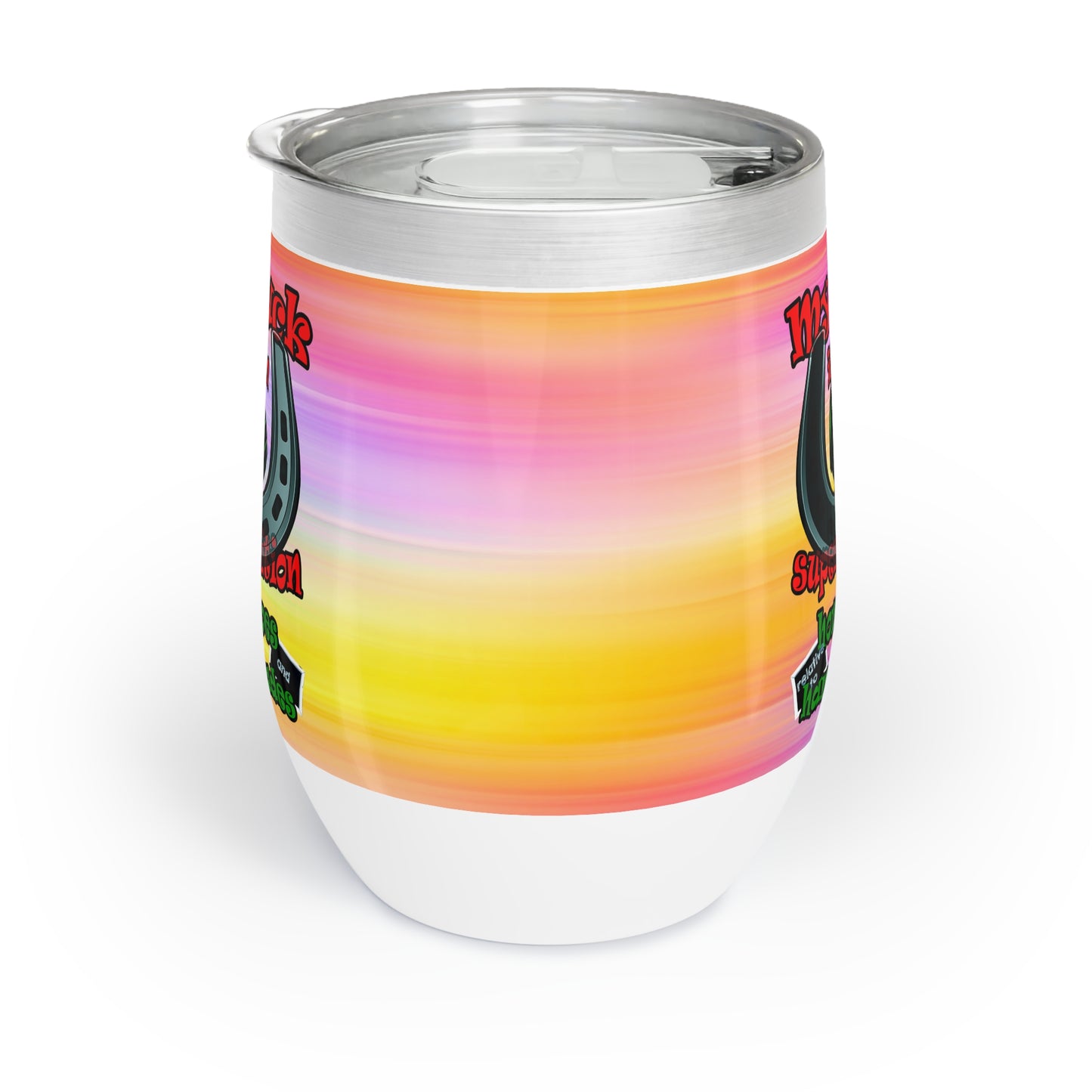 my luck - Chill Wine Tumbler (color blur)