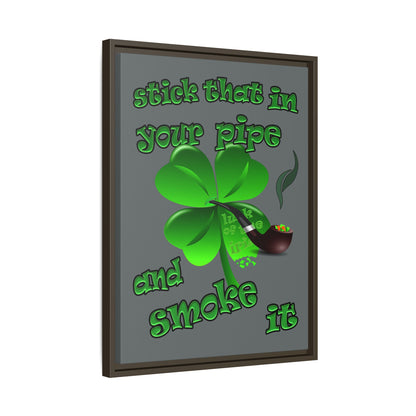stick that in your pipe and smoke it - framed canvas art (dark grey)