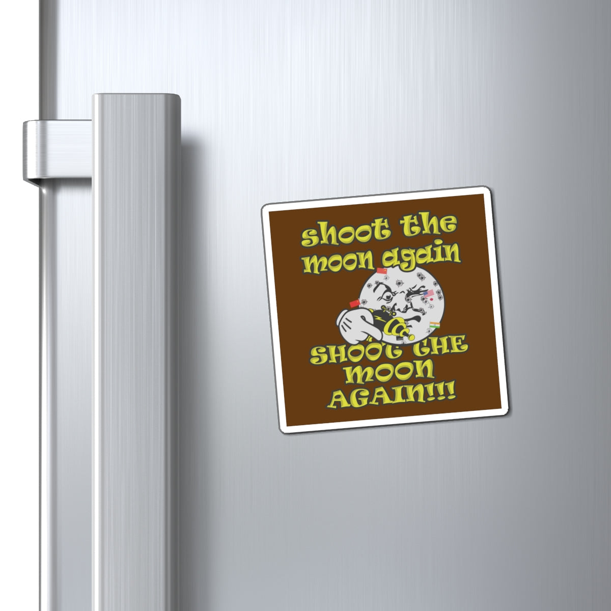 shoot the moon again - Magnets - (brown)