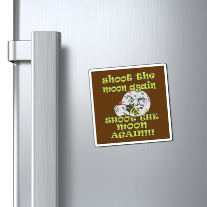 shoot the moon again - Magnets - (brown)