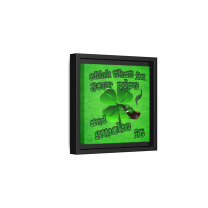 stick that in your pipe and smoke it - framed canvas art (green turf)