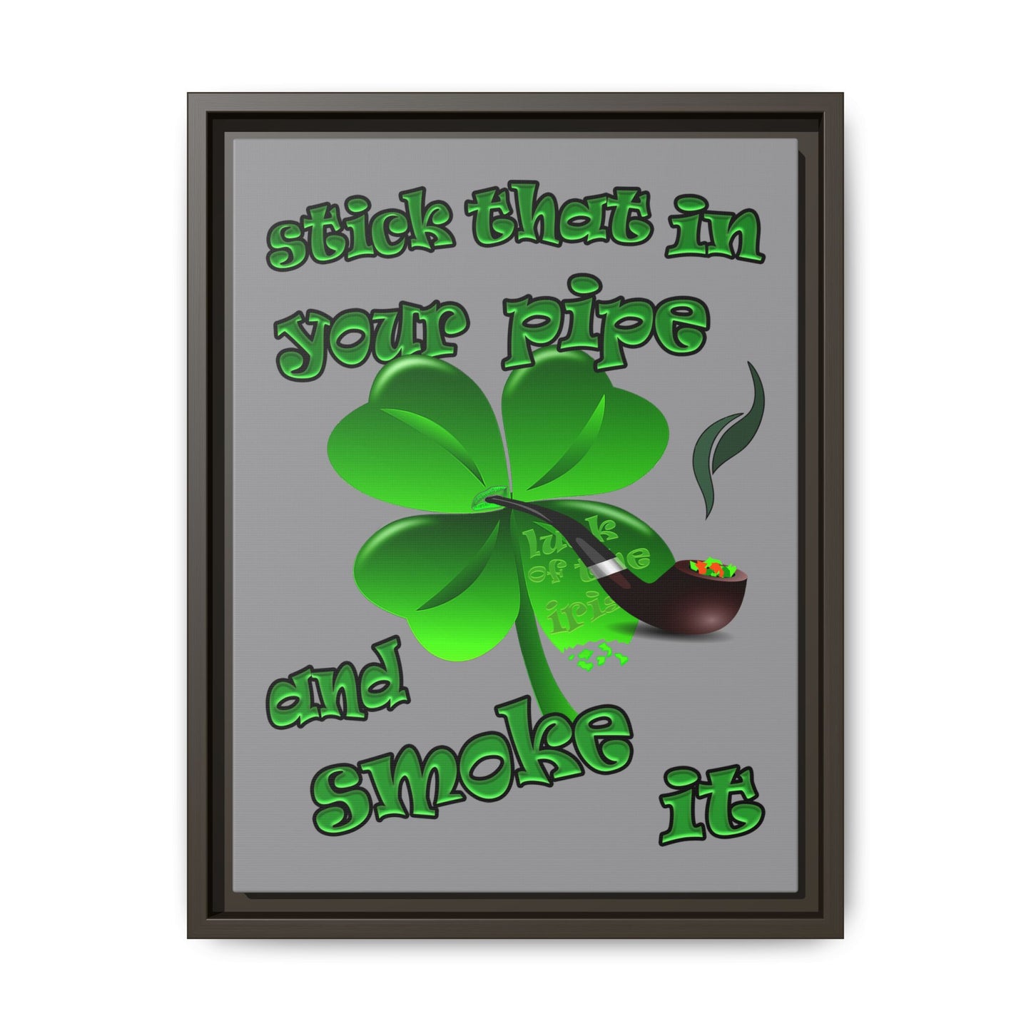 stick that in your pipe and smoke it - framed canvas art (grey)