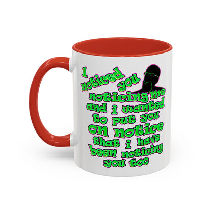 noticed you noticing - Accent Mug (white)